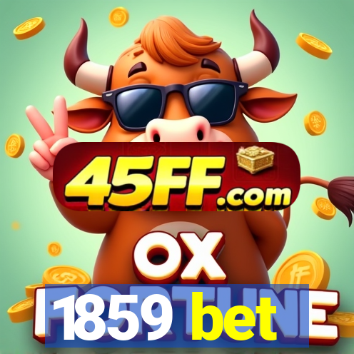 1859 bet